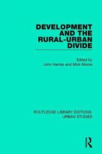 bokomslag Development and the Rural-Urban Divide