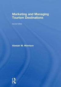 bokomslag Marketing and Managing Tourism Destinations