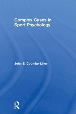 bokomslag Complex Cases in Sport Psychology