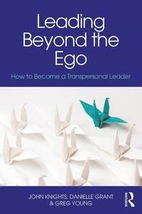 bokomslag Leading Beyond the Ego