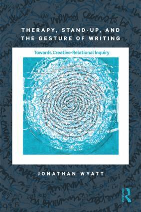 Jonathan Wyatt - Therapy, Stand-Up, and the Gesture of Writing, Häftad