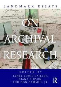 bokomslag Landmark Essays on Archival Research
