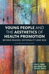 bokomslag Young People and the Aesthetics of Health Promotion