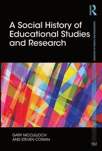 bokomslag A Social History of Educational Studies and Research