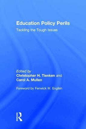Christopher H. Tienken, Carol A. Mullen - Education Policy Perils, Inbunden