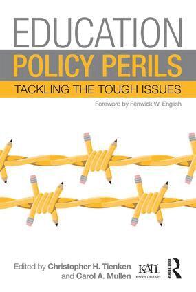 Christopher H. Tienken, Carol A. Mullen - Education Policy Perils, Häftad