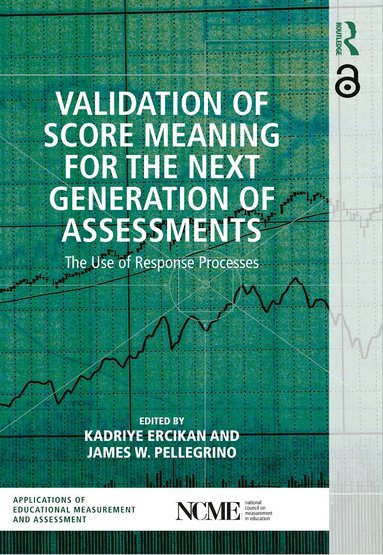Kadriye Ercikan, James W. Pellegrino - Validation of Score Meaning for the Next Generation of Assessments, Häftad