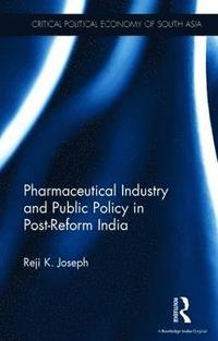 bokomslag Pharmaceutical Industry and Public Policy in Post-reform India