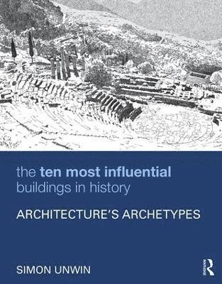The Ten Most Influential Buildings in History 1