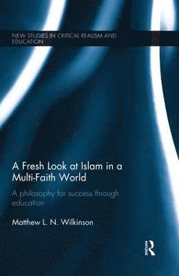 A Fresh Look at Islam in a Multi-Faith World 1