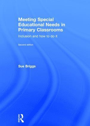 Sue Briggs, UK) Briggs, Sue (Adviser for Educational Develpoment Service, Warwickshire - Meeting Special Educational Needs in Primary Classrooms, Inbunden