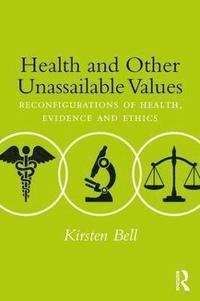 bokomslag Health and Other Unassailable Values