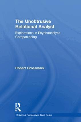 Robert Grossmark - Unobtrusive Relational Analyst, Inbunden