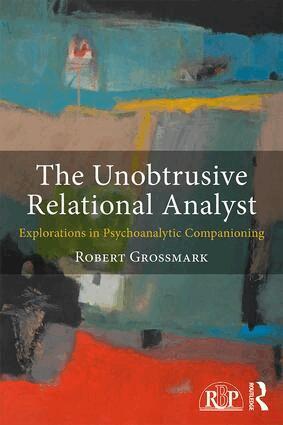 Robert Grossmark - Unobtrusive Relational Analyst, Häftad