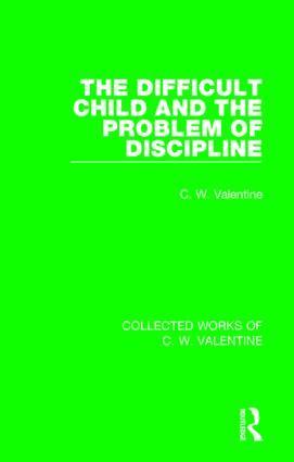 C.W. Valentine, C. W. Valentine - Difficult Child and the Problem of Discipline, Inbunden