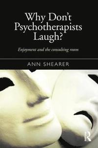 bokomslag Why Don't Psychotherapists Laugh?