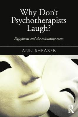 bokomslag Why Don't Psychotherapists Laugh?