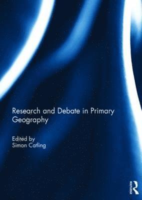 bokomslag Research and Debate in Primary Geography