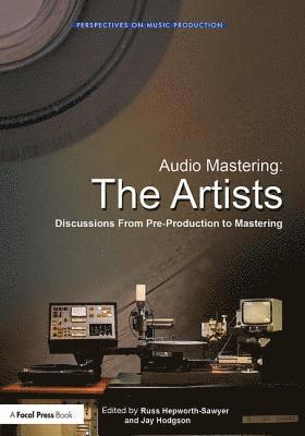 bokomslag Audio Mastering: The Artists