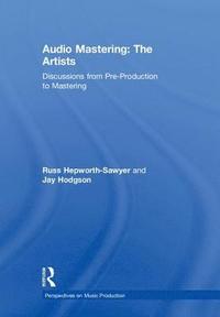 bokomslag Audio Mastering: The Artists