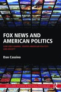 bokomslag Fox News and American Politics