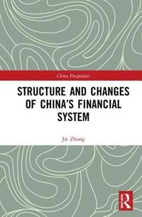 bokomslag Structure and Changes of Chinas Financial System