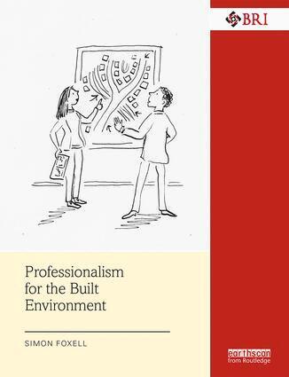Simon Foxell - Professionalism for the Built Environment, Häftad
