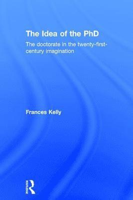 Frances Kelly, Frances (The University of Auckland) Kelly - Idea of the PhD, Inbunden