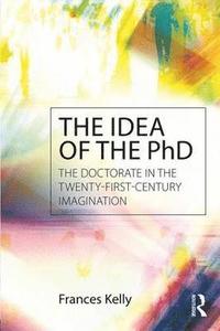 bokomslag The Idea of the PhD
