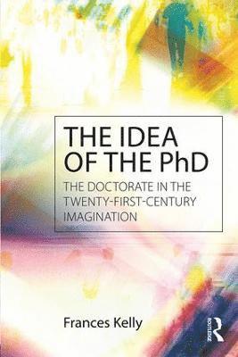 Frances Kelly, Frances (The University of Auckland) Kelly - Idea of the PhD, Häftad