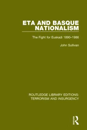 John L. Sullivan - ETA and Basque Nationalism (RLE: Terrorism & Insurgency), Häftad