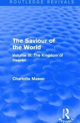 Saviour of the World (Routledge Revivals)