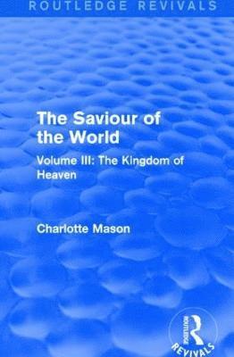 The Saviour of the World (Routledge Revivals) 1