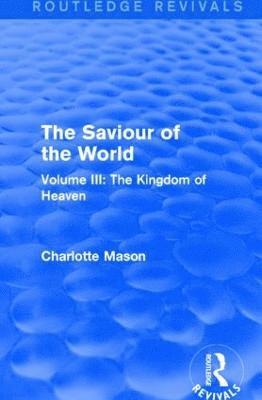 The Saviour of the World (Routledge Revivals) 1