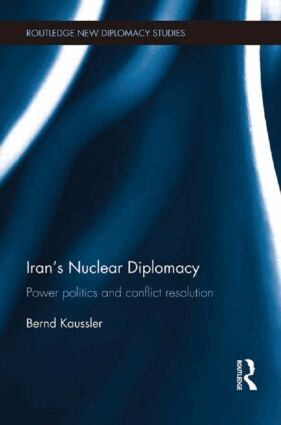 Bernd Kaussler - Iran's Nuclear Diplomacy, Häftad