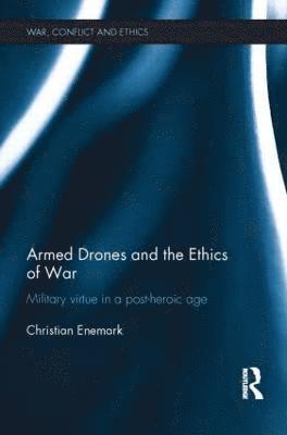 Christian Enemark, Christian (Australian National University) Enemark - Armed Drones and the Ethics of War, Häftad
