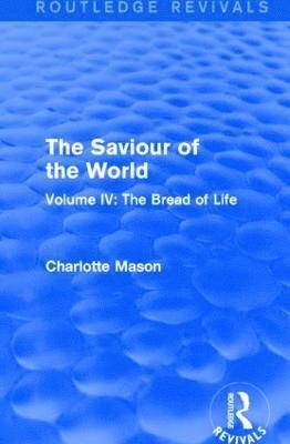 bokomslag The Saviour of the World (Routledge Revivals)