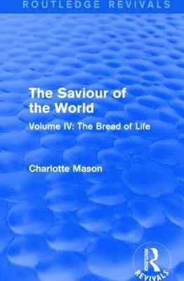 bokomslag The Saviour of the World (Routledge Revivals)