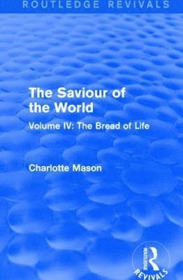 The Saviour of the World (Routledge Revivals) 1