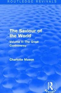 bokomslag The Saviour of the World (Routledge Revivals)