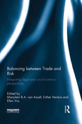Marjolein B. A. van Asselt, Esther Versluis, Ellen Vos - Balancing between Trade and Risk, Häftad