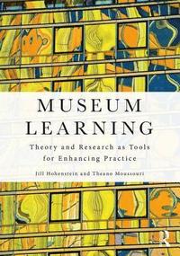 bokomslag Museum Learning: Theory and Research as Tools for Enhancing Practice