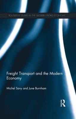 bokomslag Freight Transport and the Modern Economy