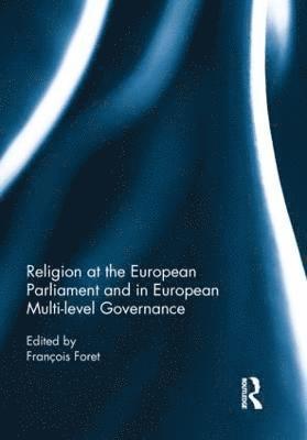 Religion at the European Parliament and in European multi-level governance 1