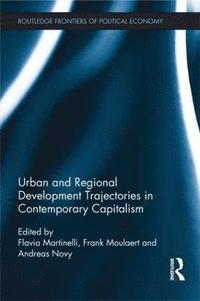 bokomslag Urban and Regional Development Trajectories in Contemporary Capitalism