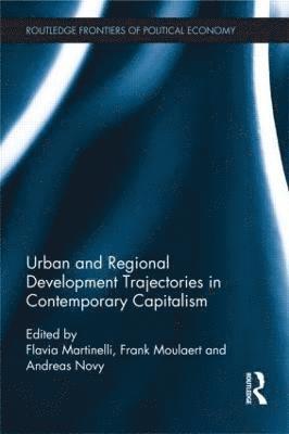 Urban and Regional Development Trajectories in Contemporary Capitalism 1