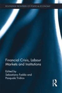 bokomslag Financial Crisis, Labour Markets and Institutions