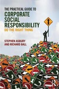 bokomslag The Practical Guide to Corporate Social Responsibility