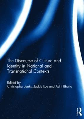 The Discourse of Culture and Identity in National and Transnational Contexts 1