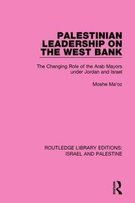 bokomslag Palestinian Leadership on the West Bank (RLE Israel and Palestine)